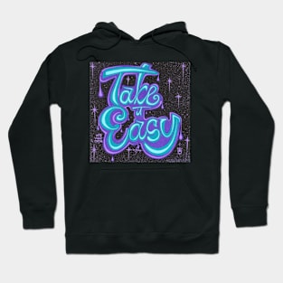 Take it Easy Hoodie